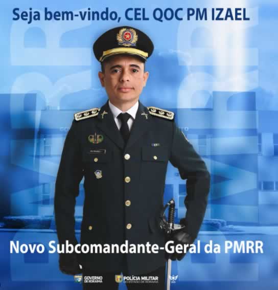 NOVO SUBCOMANDANTE-GERAL DA PMRR